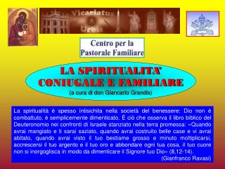 LA SPIRITUALITA’ CONIUGALE E FAMILIARE (a cura di don Giancarlo Grandis )