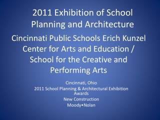 Cincinnati, Ohio 2011 School Planning &amp; Architectural Exhibition Awards New Construction