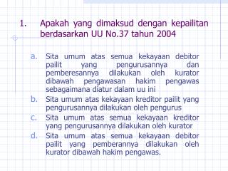 Apakah yang dimaksud dengan kepailitan berdasarkan UU No.37 tahun 2004