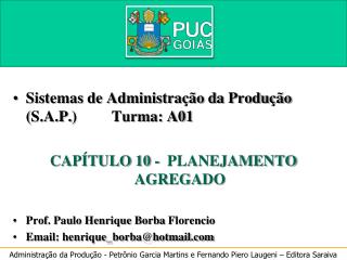 Sistemas de Administração da Produção ( S.A.P. ) Turma: A01