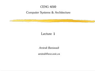 CENG 450 Computer Systems &amp; Architecture Lecture 1