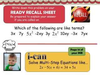 Solve Multi-Step Equations like… 2 x − 5( x + 6) = 34 + 5 x