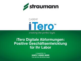 iTero Digitale Abformungen: Positive Geschäftsentwicklung für Ihr Labor