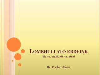 Lombhullató erdeink