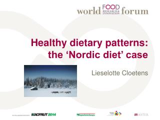 Healthy dietary patterns: the ‘Nordic diet’ case