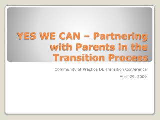YES WE CAN – Partnering with Parents in the Transition Process