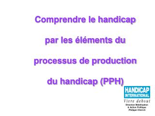 Comprendre le handicap par les éléments du processus de production du handicap (PPH)