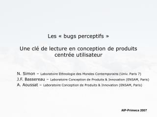 Les « bugs perceptifs » Une clé de lecture en conception de produits centrée utilisateur