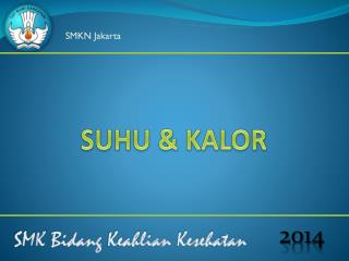 SUHU &amp; KALOR