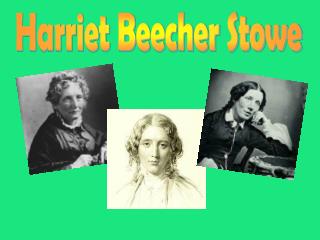 Harriet Beecher Stowe