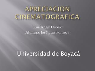 APRECIACION CINEMATOGRAFICA