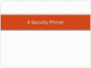 A Security Primer