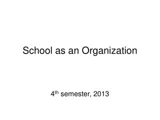 School as an Organization