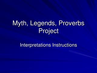 Myth, Legends, Proverbs Project