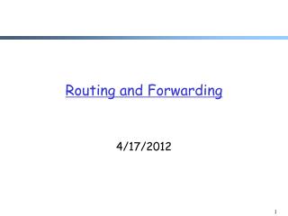 Routing and Forwarding