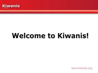 Welcome to Kiwanis!