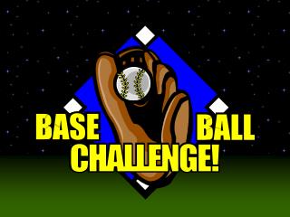 Baseball Challenge!