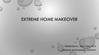 Extreme home Makeover