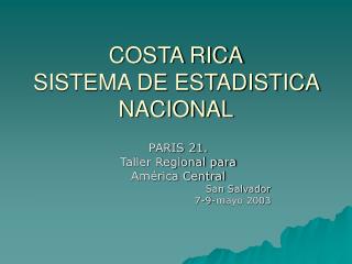 COSTA RICA SISTEMA DE ESTADISTICA NACIONAL