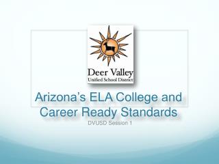 Arizona’s ELA College and Career Ready Standards