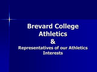 Brevard College Athletics &amp; Representatives of our Athletics Interests