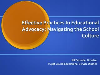 Effective Practices In Educational Advocacy: Navigating the School Culture