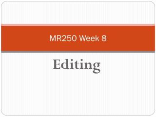 MR250 Week 8