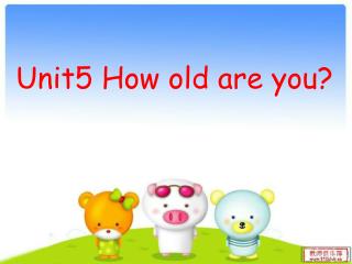 Unit5 How old are you?