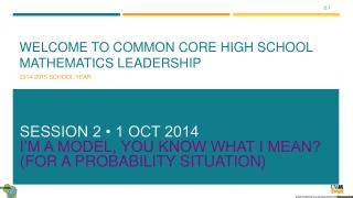 Welcome to Common Core High School Mathematics Leadership