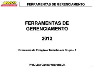 FERRAMENTAS DE GERENCIAMENTO