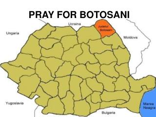 PRAY FOR BOTOSANI