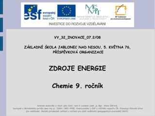 VY_32_INOVACE_07.2/08 ZÁKLADNÍ ŠKOLA JABLONEC NAD NISOU, 5. KVĚTNA 76, PŘÍSPĚVKOVÁ ORGANIZACE