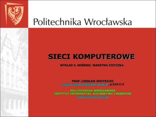 SIECI KOMPUTEROWE WYKŁAD 3. NOŚNIKI. WARSTWA FIZYCZNA