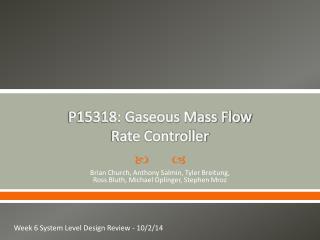 P15318: Gaseous Mass Flow Rate Controller