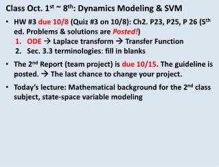 Class Oct. 1 st ~ 8 th : Dynamics Modeling &amp; SVM