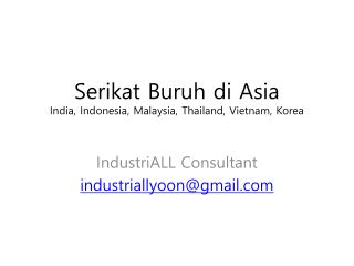 Serikat Buruh di Asia India, Indonesia, Malaysia, Thailand, Vietnam, Korea