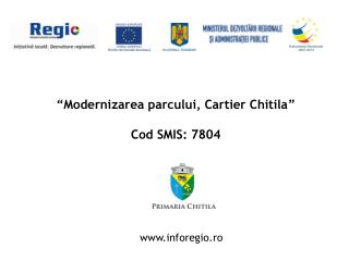 “ Modernizarea parcului, Cartier Chitila ” Cod SMIS: 7804