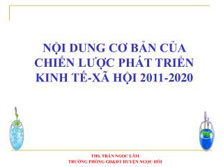 NỘI DUNG CƠ BẢN CỦA CHIẾN LƯỢC PHÁT TRIỂN KINH TẾ-XÃ HỘI 2011-2020