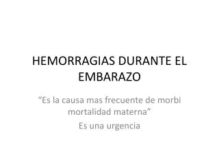 HEMORRAGIAS DURANTE EL EMBARAZO