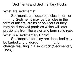 Sediments and Sedimentary Rocks