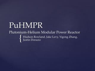 PuHMPR Plutonium-Helium Modular Power Reactor