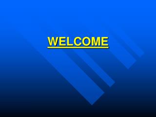 WELCOME