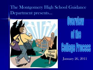 The Montgomery High School Guidance Department presents…