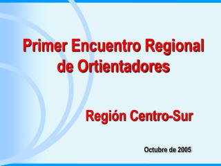 Primer Encuentro Regional de Ortientadores