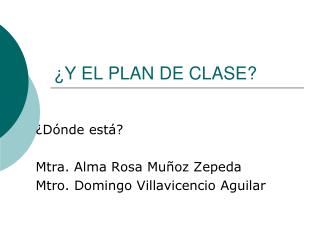 ¿Y EL PLAN DE CLASE?