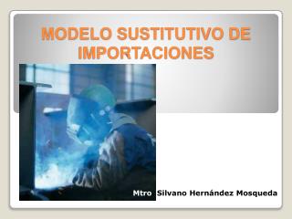 MODELO SUSTITUTIVO DE IMPORTACIONES