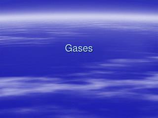 Gases