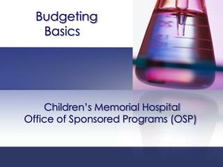 Children’s Memorial Hospital Office of Sponsored Programs (OSP)