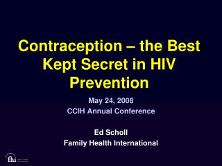 Contraception – the Best Kept Secret in HIV Prevention