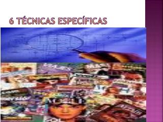 6 Técnicas específicas